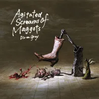 Agitated Screams of Maggots