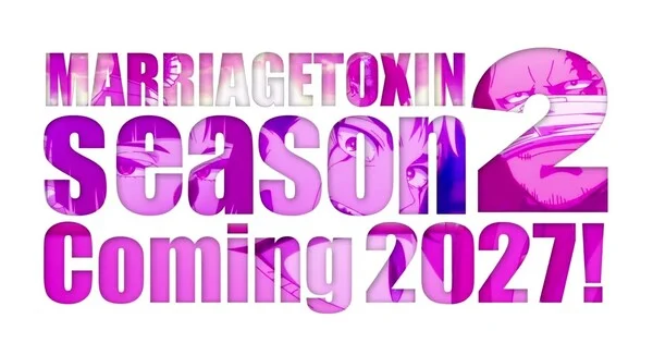 Marriage Toxin Anime'nin 2. Sezonu 2027'de Geliyor