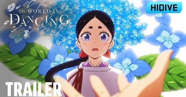 The World is Dancing animesi bu yaz HIDIVE'da yayınlanacak
