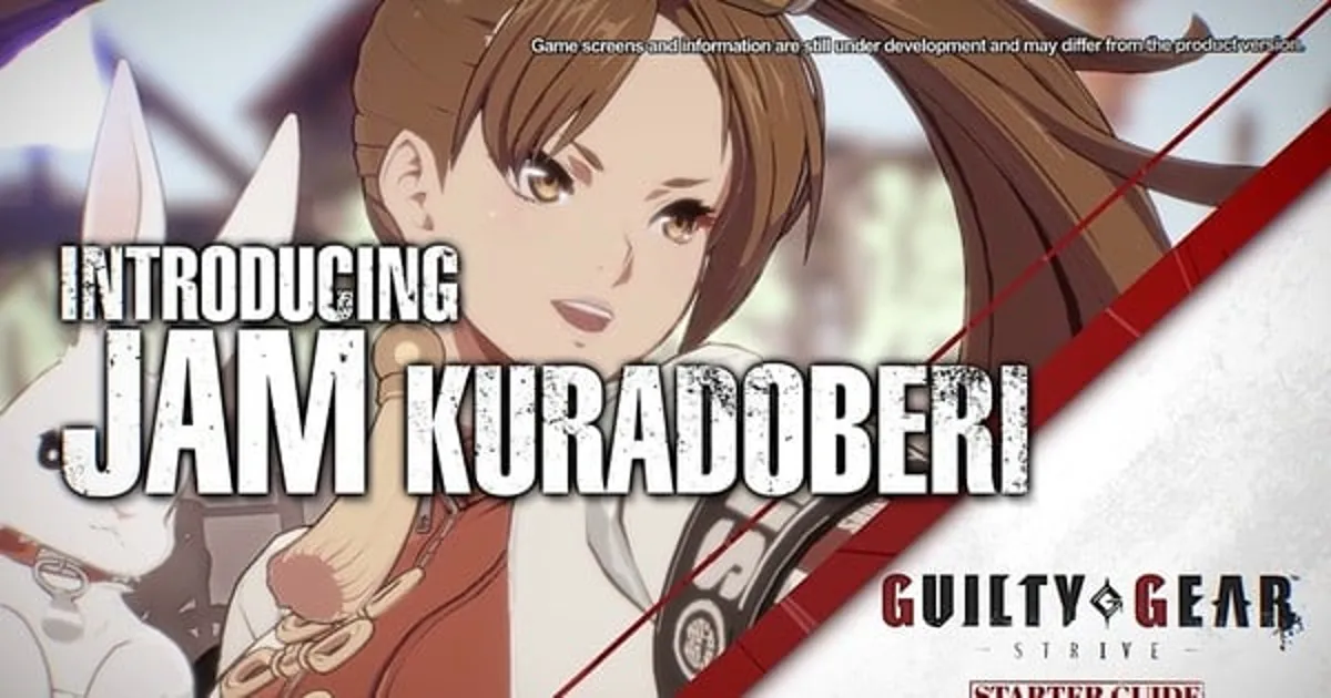 Guilty Gear -Strive- Streams Jam Kuradoberi Starter Guide