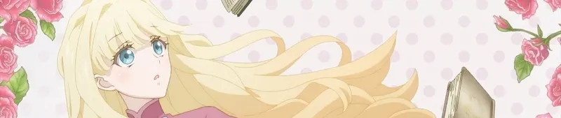 Bibliophile Princess Dizisi Artık HIDIVE'da İngilizce Dublaj ile Yayında