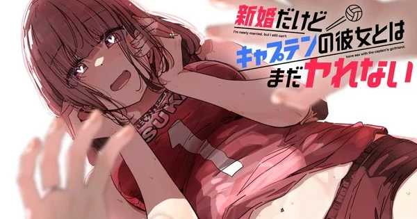 Nyoijizai Yeni Romantik Komedi Mangası Shinkon Dakedo Captain no Kanojo'yu Başlattı