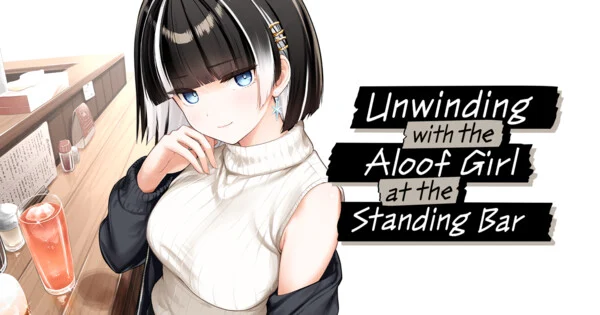 Manga UP! Global, Unwinding with the Aloof Girl at the Standing Bar serisini kütüphanesine ekledi