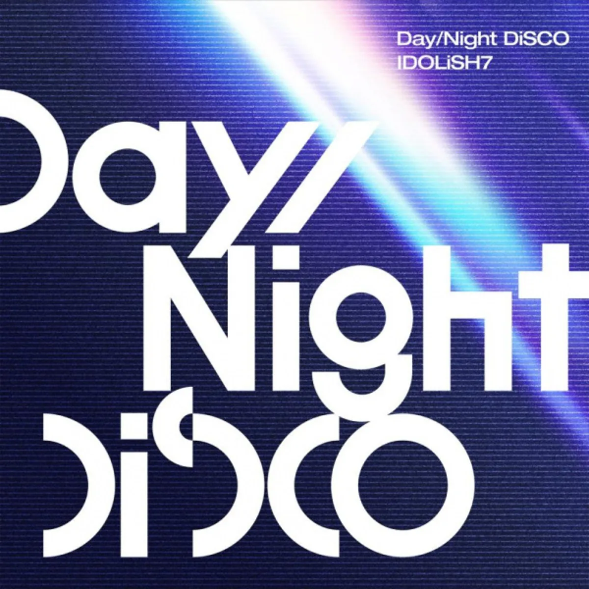 IDOLiSH7'nin "Day/Night DiSCO" Müzik Videosu Yayında