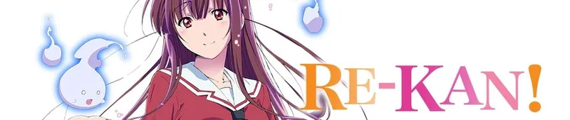 Re-Kan! Crunchyroll ve Hulu'da Yayınlanmaya Başladı (İngilizce Dublajlı)