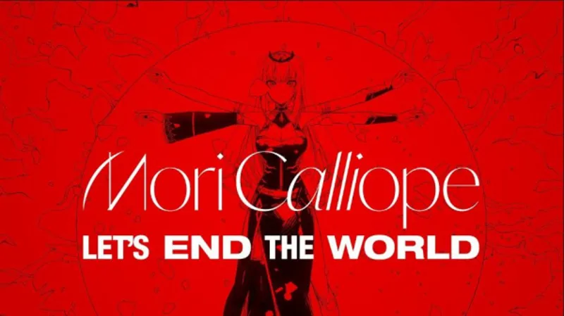 Mori Calliope'nin "Let's End the World" Müzik Videosu Yayında