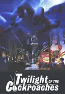 Twilight of the Cockroaches