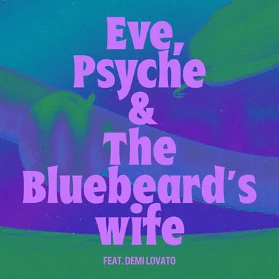 Eve, Psyche & The Bluebeard’s wife (Rina Sawayama Remix)