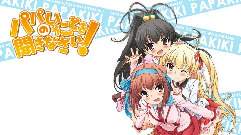 ‘Listen to Me, Girls. I Am Your Father!’ HIDIVE ve Crunchyroll'da Yayında